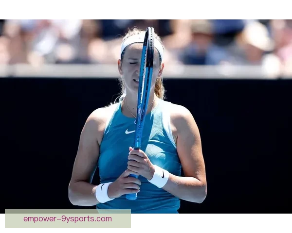 澳网焦点对决新星崛起老将逆袭引爆赛场风云今日激战再掀全球关注热潮