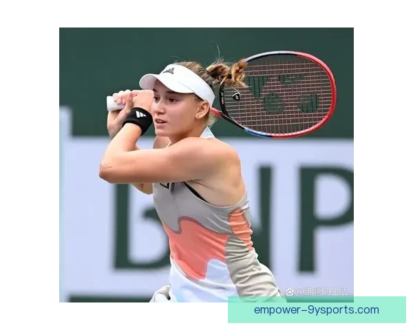 网球大满贯赛季进入关键阶段 选手争夺冠军激烈上演