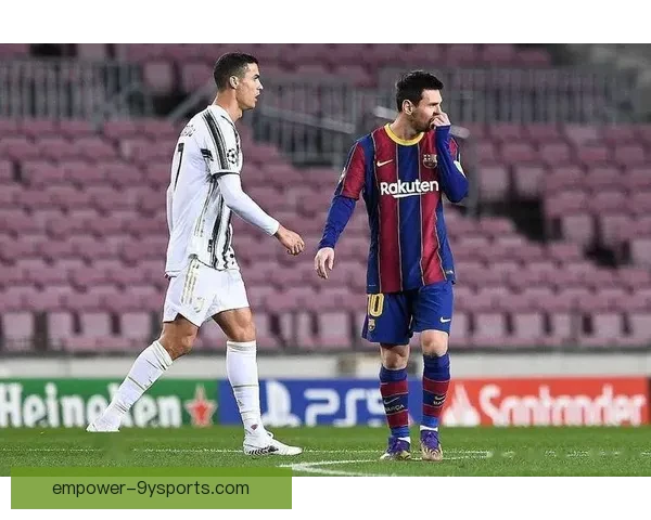 C罗与梅西再度争锋全球瞩目 两大巨星新赛季目标引爆球迷热议