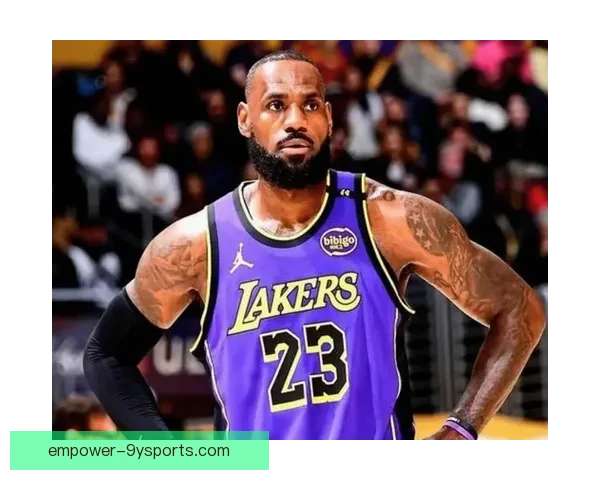 湖人迎关键连战 詹姆斯状态火热球队士气高涨